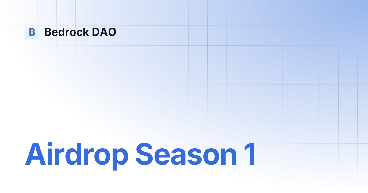 Airdrop Season 1 | Bedrock DAO